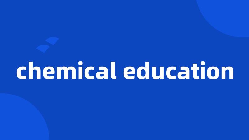 chemical education