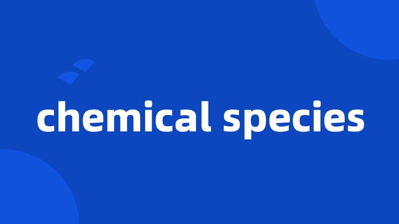 chemical species