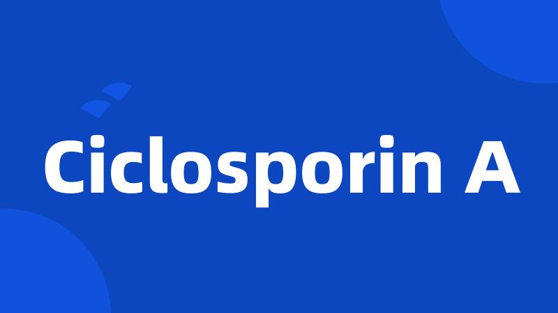 Ciclosporin A