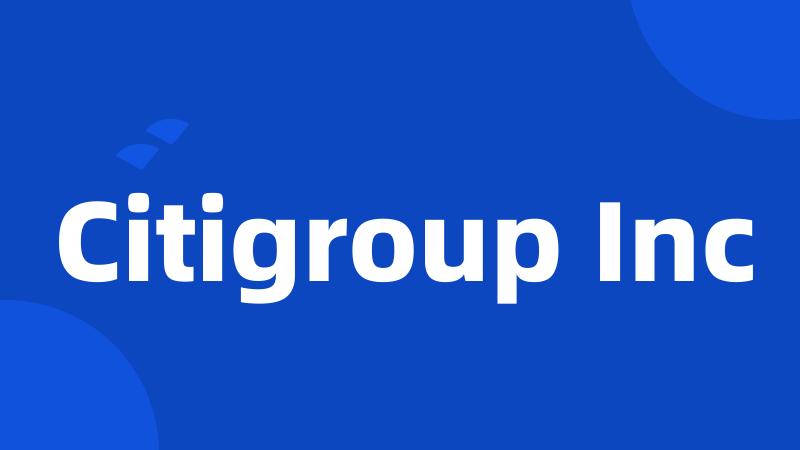 Citigroup Inc