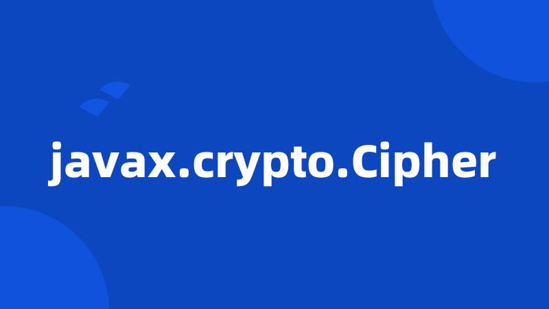 javax.crypto.Cipher