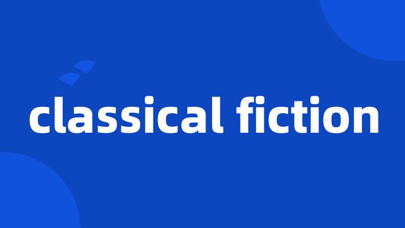 classical fiction