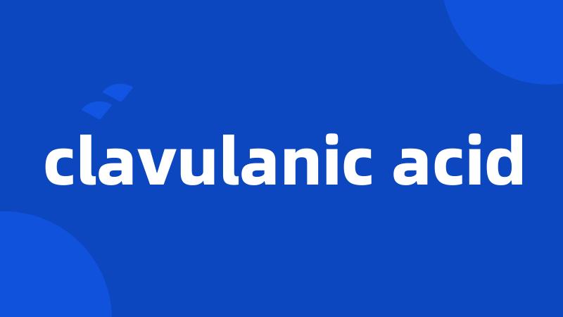 clavulanic acid