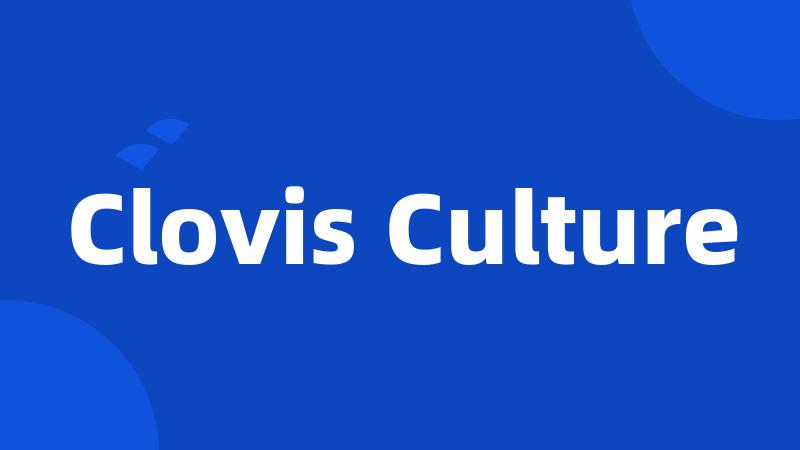 Clovis Culture