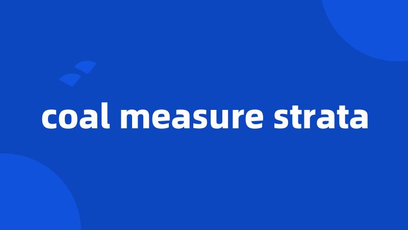 coal measure strata