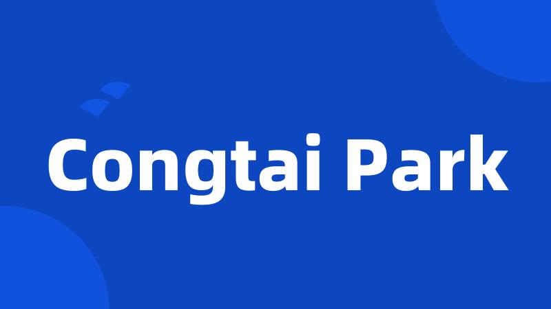 Congtai Park