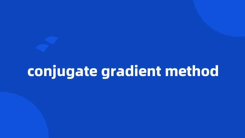 conjugate gradient method