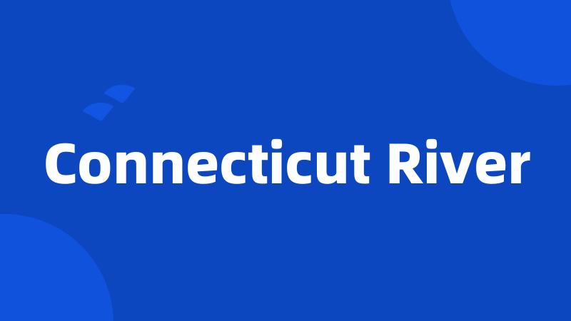 Connecticut River