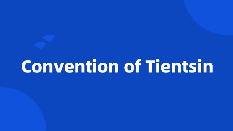 Convention of Tientsin