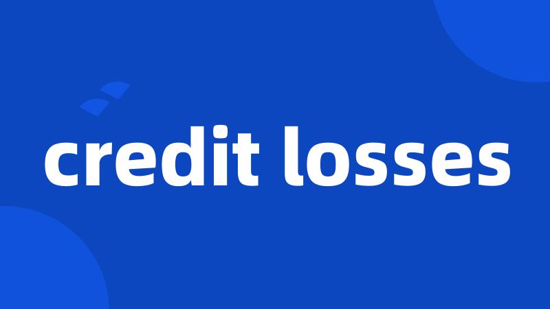 credit losses