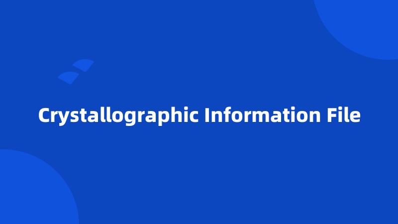 Crystallographic Information File