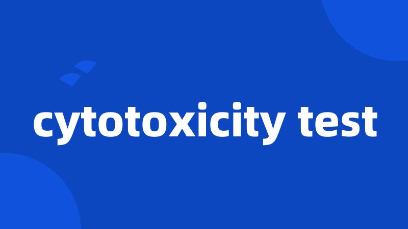 cytotoxicity test