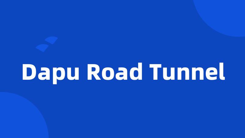 Dapu Road Tunnel