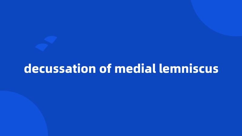 decussation of medial lemniscus