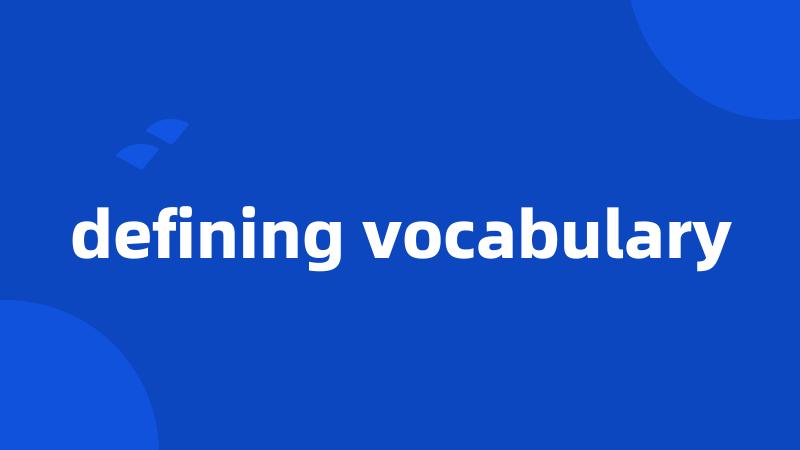 defining vocabulary