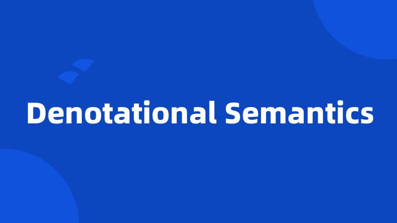 Denotational Semantics