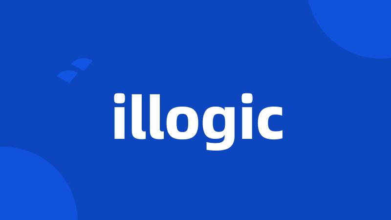 illogic