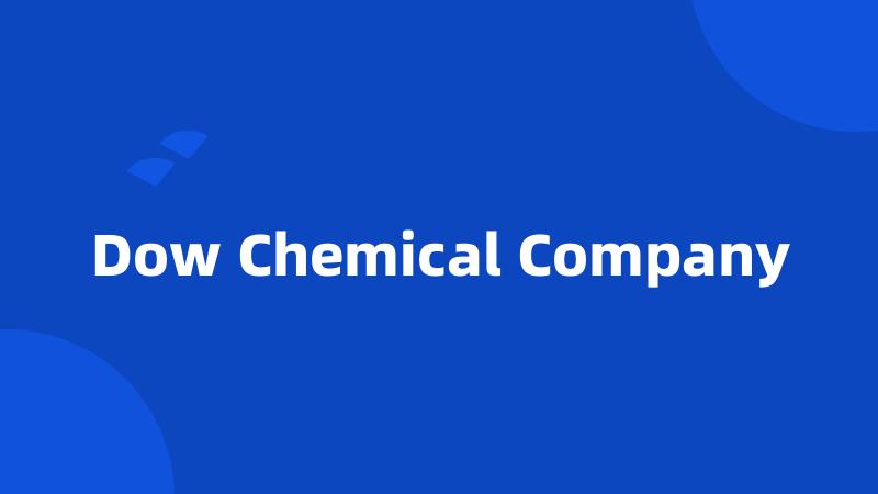 Dow Chemical Company