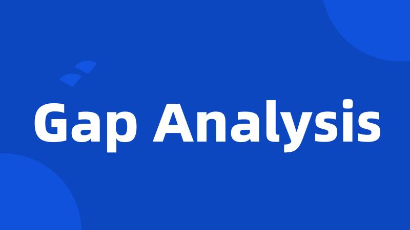 Gap Analysis