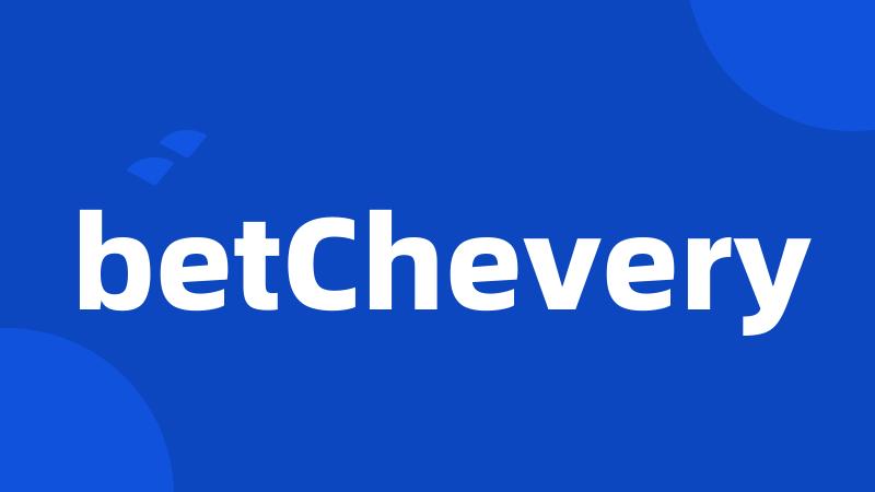 betChevery