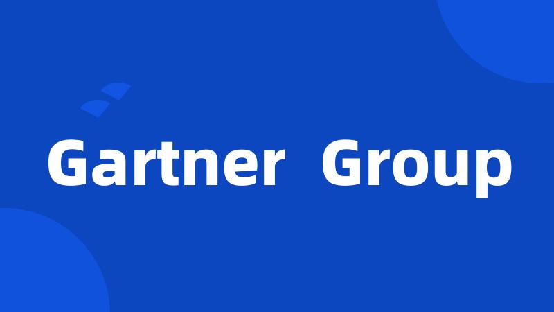 Gartner  Group