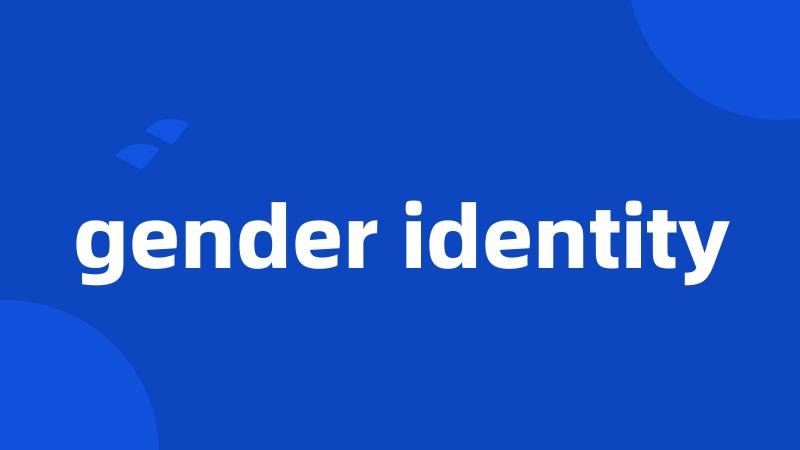 gender identity