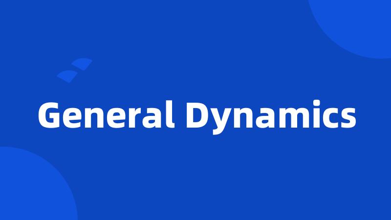 General Dynamics