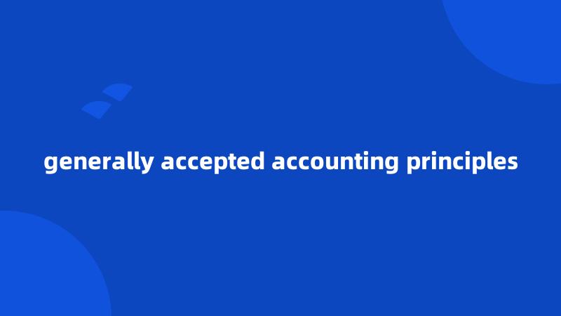 generally accepted accounting principles