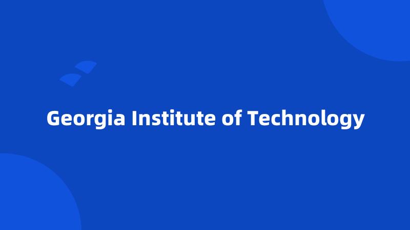 Georgia Institute of Technology