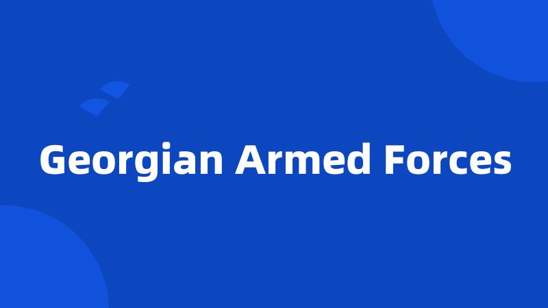 Georgian Armed Forces