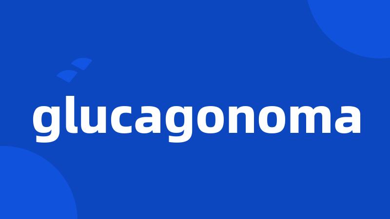 glucagonoma