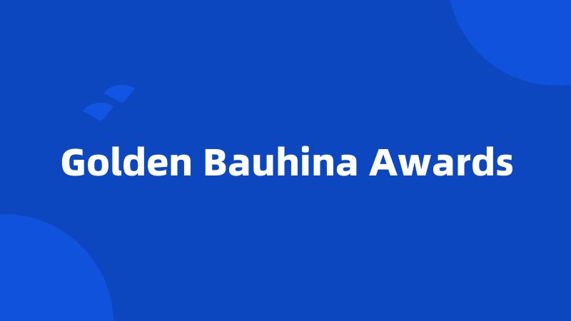 Golden Bauhina Awards