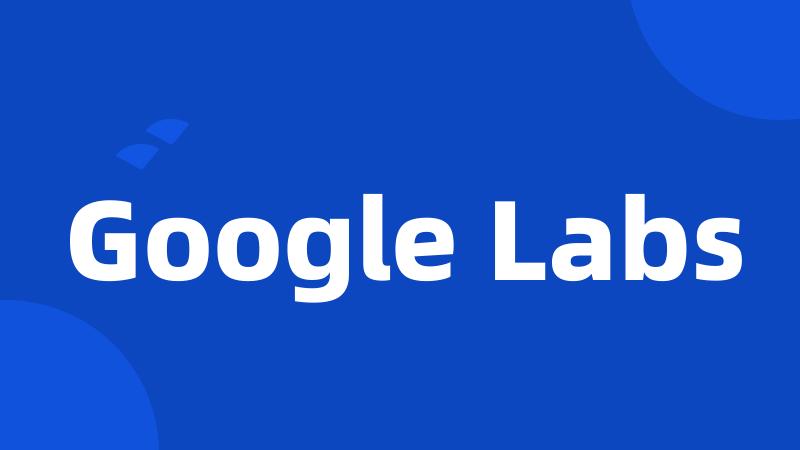 Google Labs