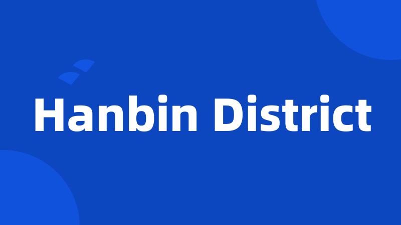 Hanbin District