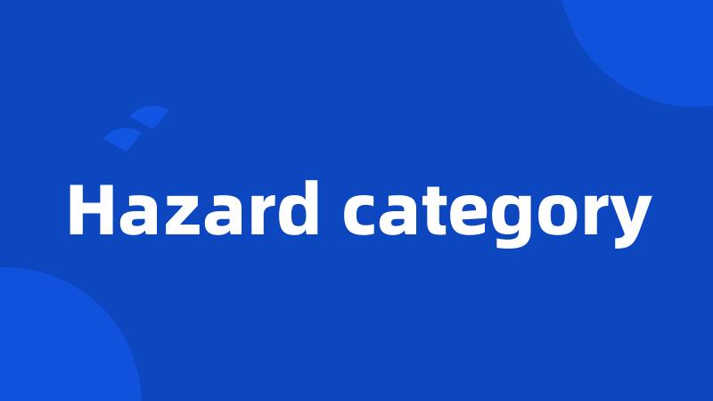 Hazard category