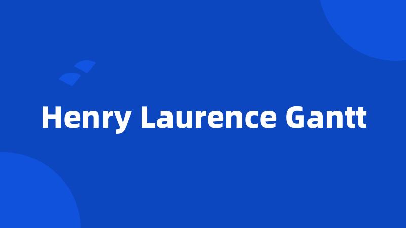 Henry Laurence Gantt