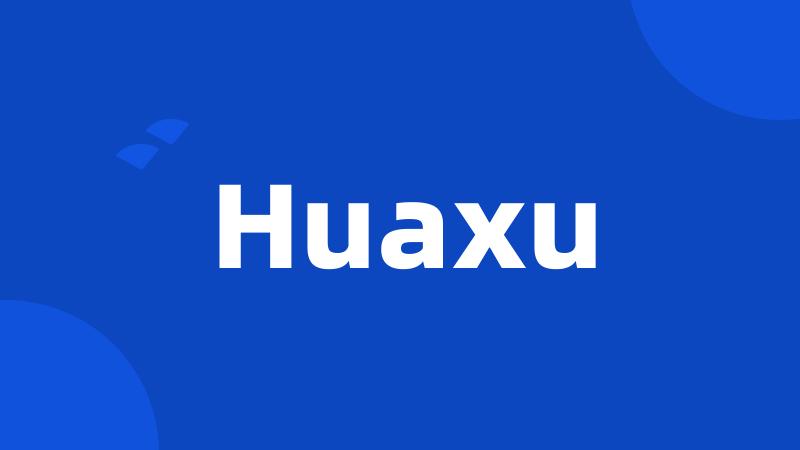 Huaxu