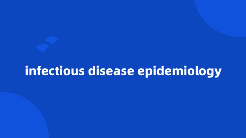 infectious disease epidemiology