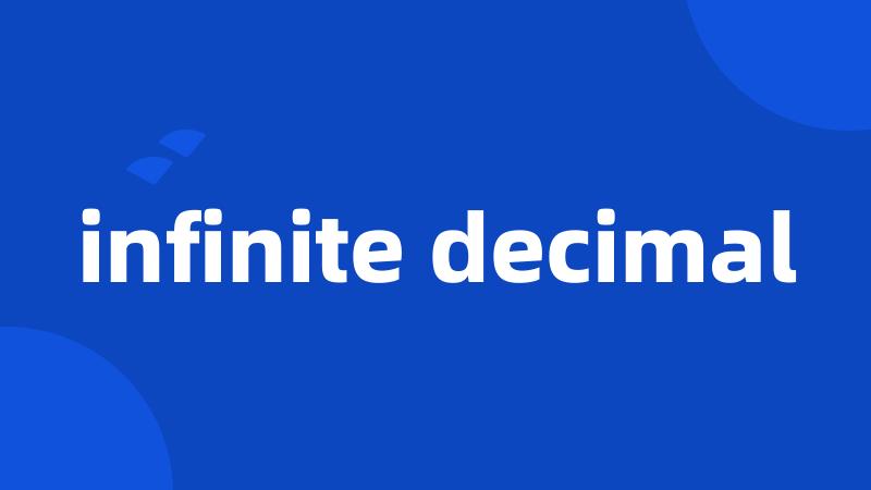 infinite decimal