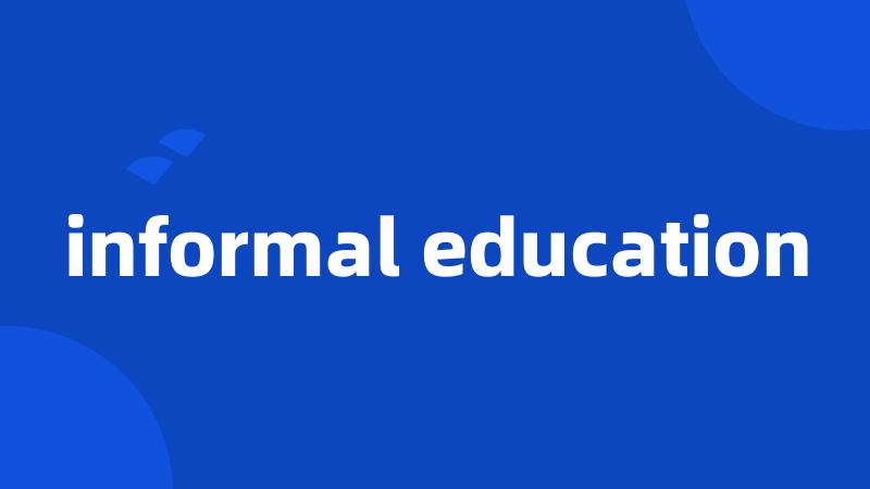 informal education