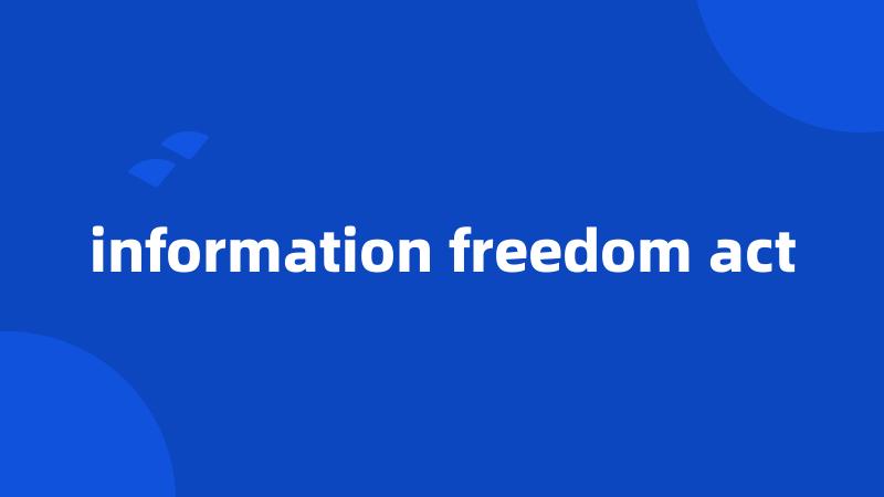 information freedom act