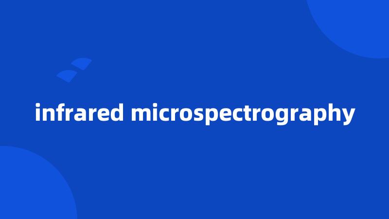 infrared microspectrography