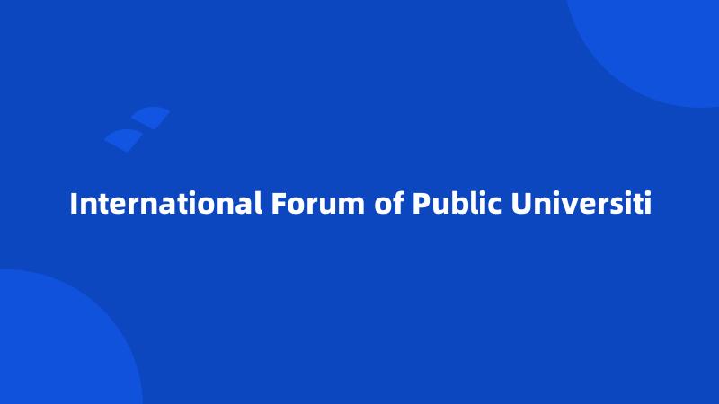 International Forum of Public Universiti