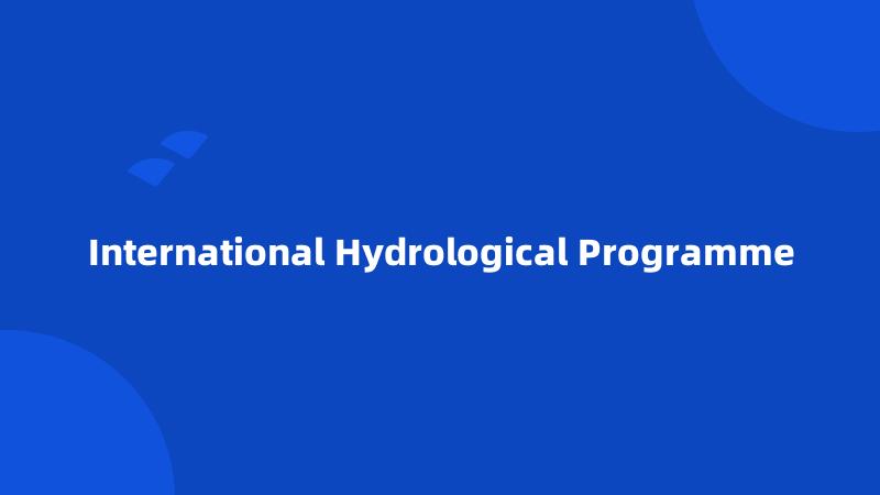 International Hydrological Programme