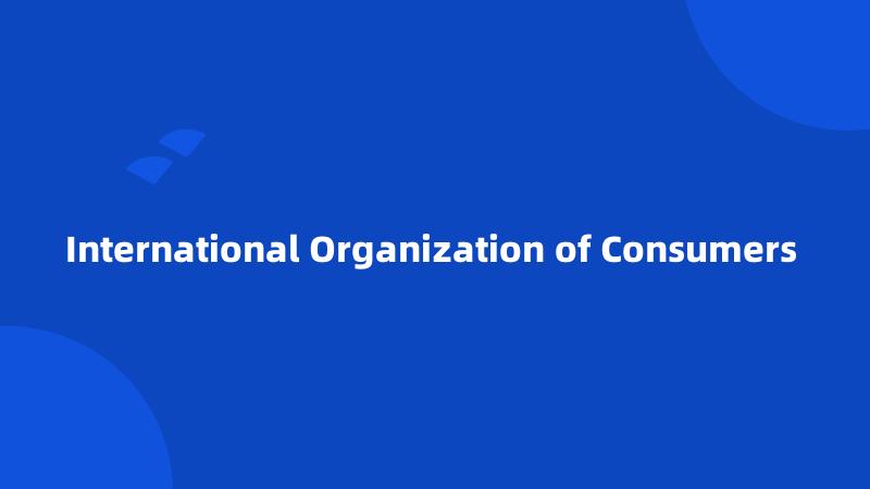 International Organization of Consumers 