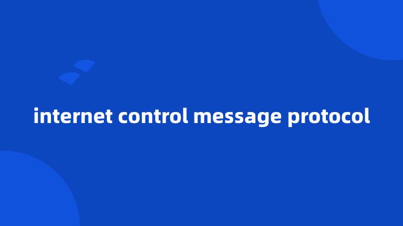 internet control message protocol