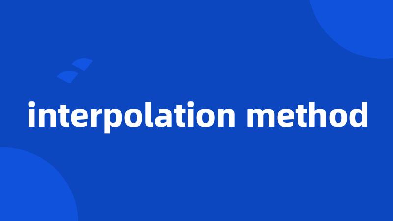 interpolation method