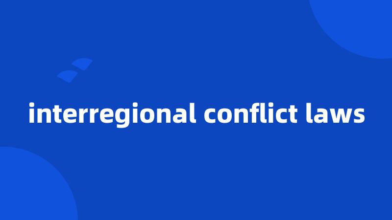 interregional conflict laws