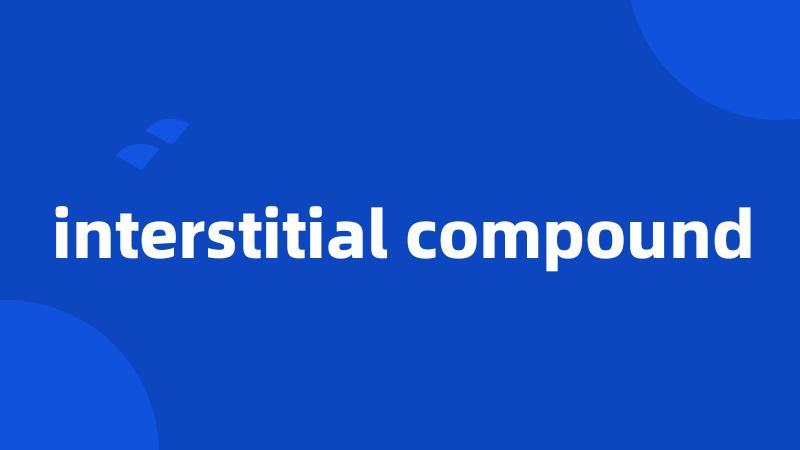 interstitial compound