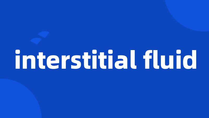 interstitial fluid